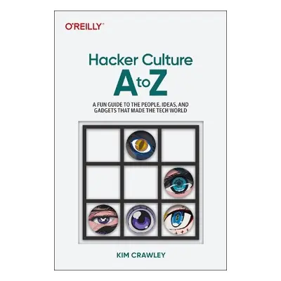 Hacker Culture A to Z - Crawley, Kim