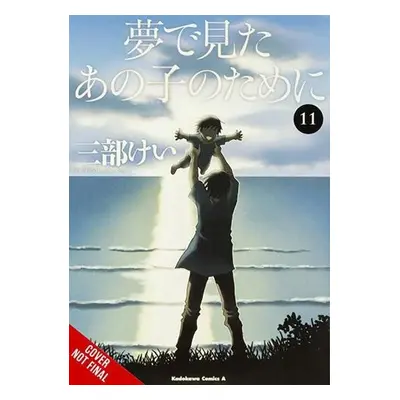 For the Kid I Saw in My Dreams, Vol. 11 - Sanbe, Kei