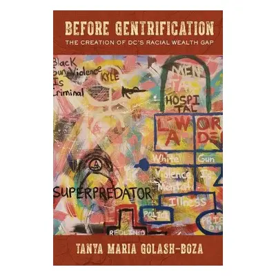 Before Gentrification - Golash-Boza, Tanya Maria