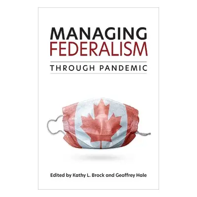 Managing Federalism through Pandemic