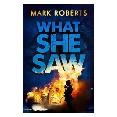 What She Saw - Roberts, Mark (Author)