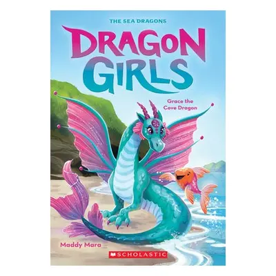 Grace the Cove Dragon (Dragon Girls #10)