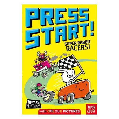 Press Start! Super Rabbit Racers! - Flintham, Thomas