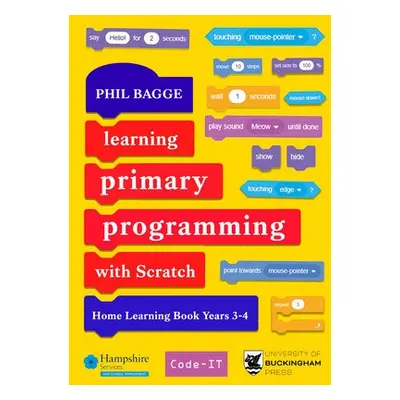 Learning Primary Programming with Scratch (Home Learning Book Years 3-4) - Bagge, Phil