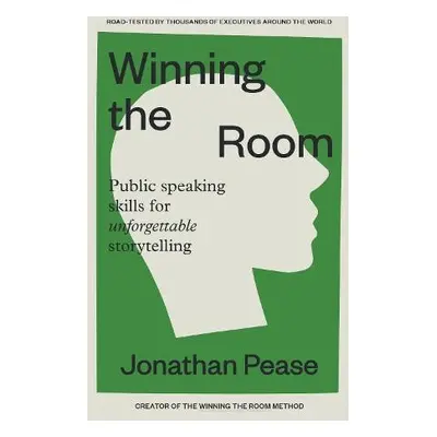 Winning the Room with the Winning Pitch - Pease, Jonathan