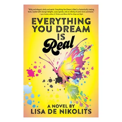 Everything You Dream Is Real - De Nikolits, Lisa