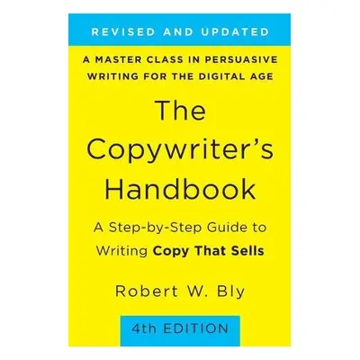 Copywriter's Handbook (4th Edition) - Bly, Robert