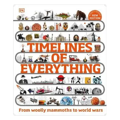 Timelines of Everything - DK