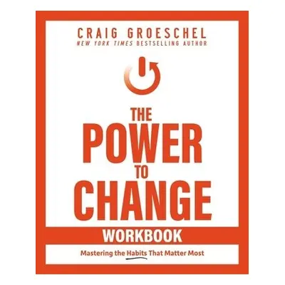 Power to Change Workbook - Groeschel, Craig