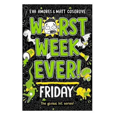 Worst Week Ever! Friday - Amores, Eva a Cosgrove, Matt