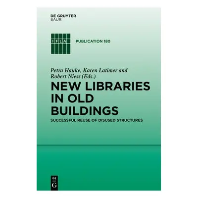 New Libraries in Old Buildings