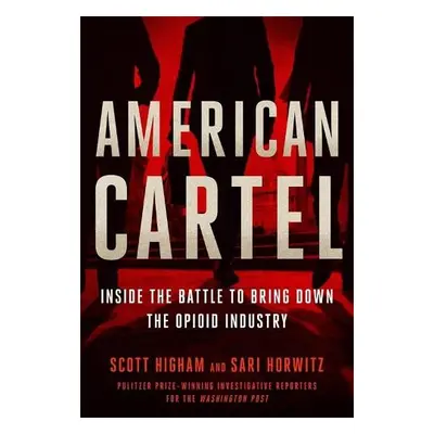 American Cartel - Horwitz, Sari a Higham, Scott