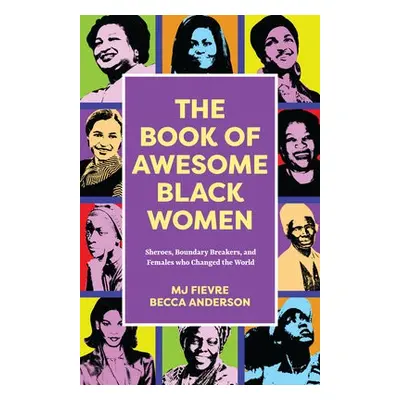 Book of Awesome Women Writers - Anderson, Becca a Fievre, M.J.