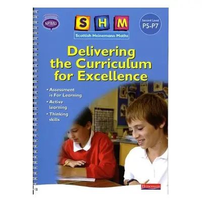 SHM Delivering the Curriculum for Excellence: Second Teacher Book - SPMG, Scottish Primary Maths