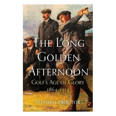 Long Golden Afternoon - Proctor, Stephen