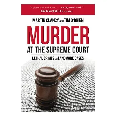 Murder at the Supreme Court - Clancy, Martin a O'Brien, Tim