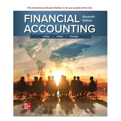 Financial Accounting ISE - Libby, Robert a Libby, Patricia a Hodge, Frank