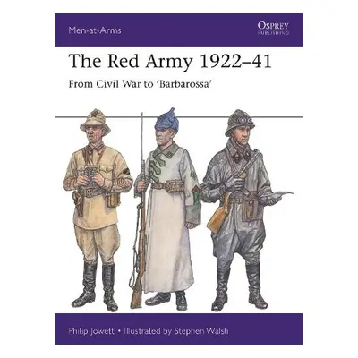 Red Army 1922–41 - Jowett, Philip