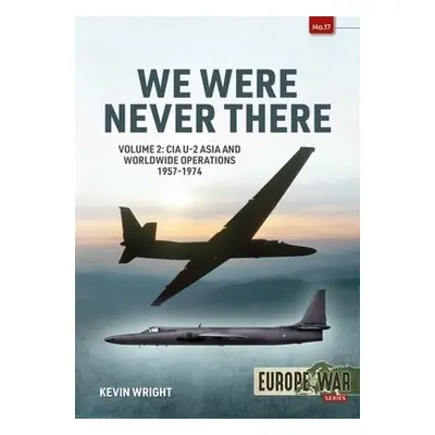 We Were Never There Volume 2 - Wright, Kevin