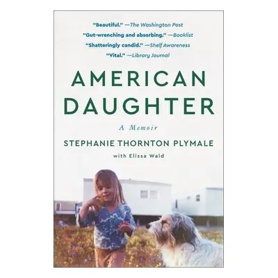 American Daughter - Plymale, Stephanie Thornton a Wald, Elissa