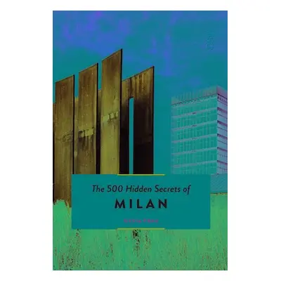 500 Hidden Secrets of Milan - Frau, Silvia