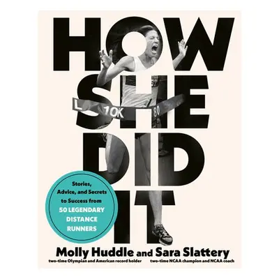 How She Did It - Huddle, Molly a Slattery, Sara