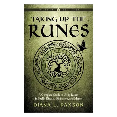 Taking Up the Runes - Paxson, Diana L. (Diana L. Paxson)