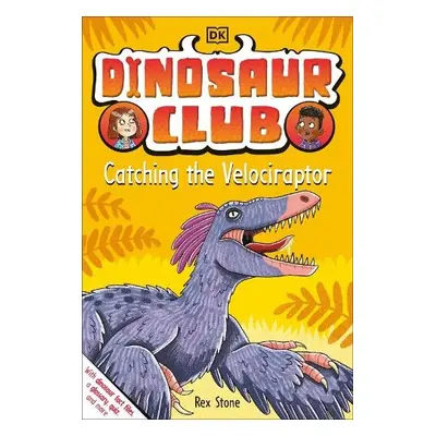 Dinosaur Club: Catching the Velociraptor - Stone, Rex