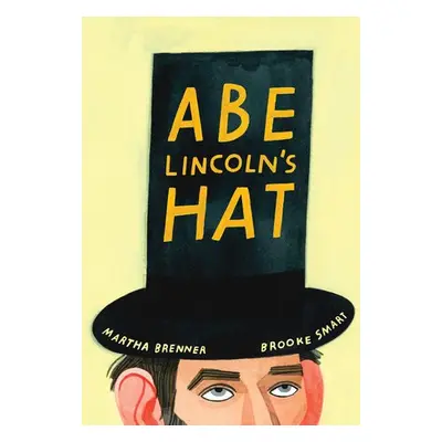 Abe Lincoln's Hat - Brenner, Martha a Smart, Brooke