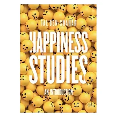 Happiness Studies - Ben-Shahar, Tal