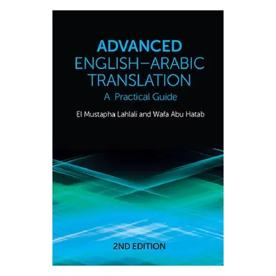 Advanced English-Arabic Translation - Lahlali, El Mustapha a Hatab, Wafa Abu