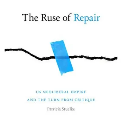 Ruse of Repair - Stuelke, Patricia