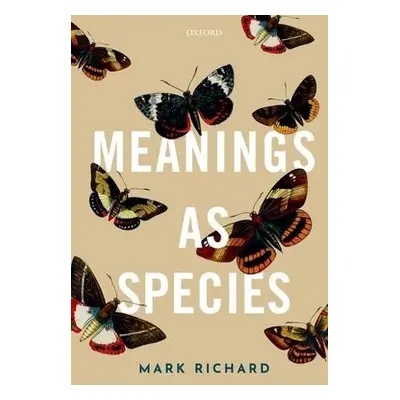 Meanings as Species - Richard, Mark (Harvard University)