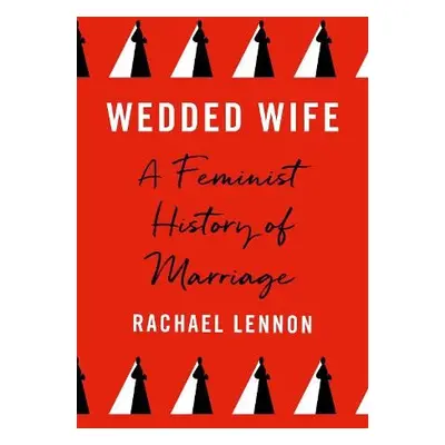 Wedded Wife - Lennon, Ms. Rachael