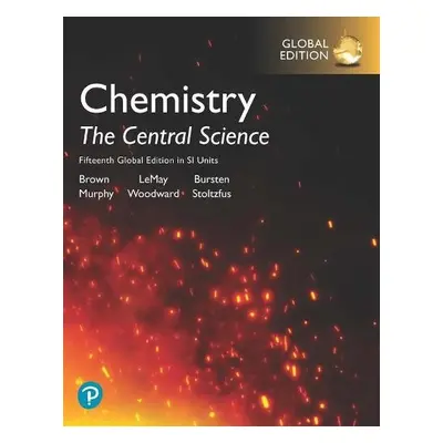 Chemistry: The Central Science in SI Units, Global Edition - Brown, Theodore a LeMay, H. a Burst