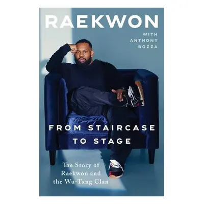 From Staircase to Stage - Raekwon