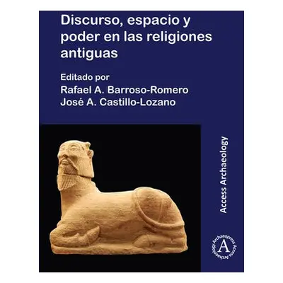 Discurso, espacio y poder en las religions antiguas