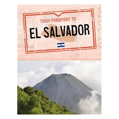 Your Passport to El Salvador - Cords, Sarah