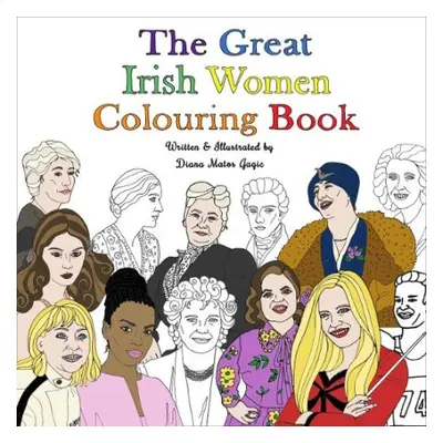 Great Irish Women Colouring Book - Matos Gagic, Diana