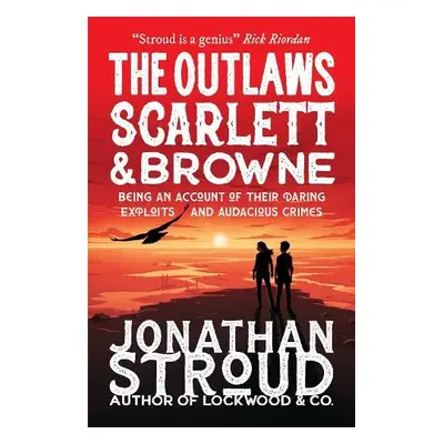 Outlaws Scarlett and Browne - Stroud, Jonathan