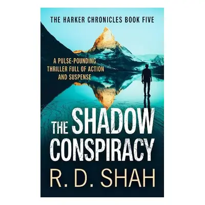 Shadow Conspiracy - Shah, R.D.