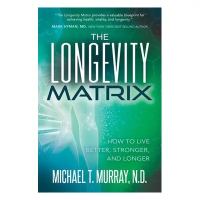 Longevity Matrix - Murray, Michael T.