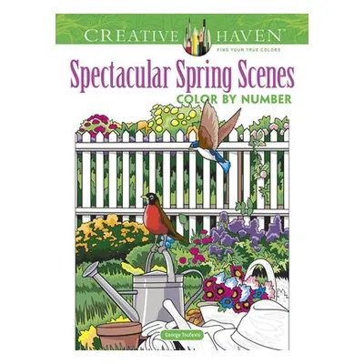 Creative Haven Spectacular Spring Scenes Color by Number - Toufexis, George