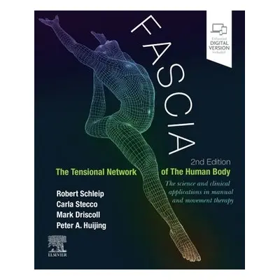 Fascia: The Tensional Network of the Human Body