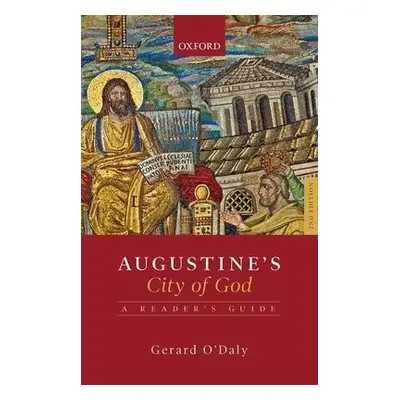 Augustine's City of God - O'Daly, Gerard (Emeritus Professor of Latin, University College London