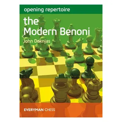 Opening Repertoire: The Modern Benoni - Doknjas, John