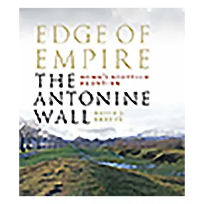 Edge of Empire, Rome's Scottish Frontier - Breeze, David J.