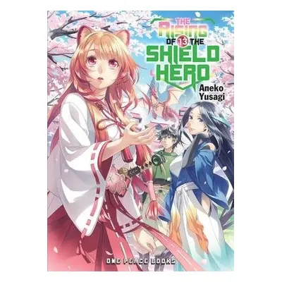 Rising of the Shield Hero Volume 13: Light Novel - Yusagi, Aneko