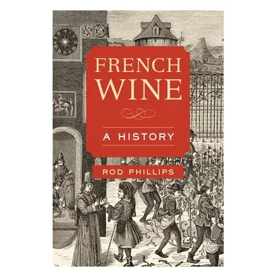 French Wine - Phillips, Rod