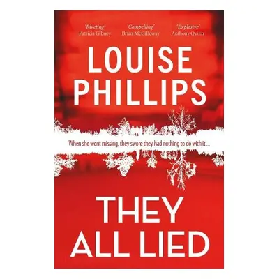 They All Lied - Phillips, Louise